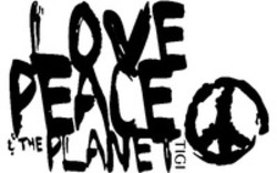 Міжнародна реєстрація торговельної марки № 1001774: LOVE PEACE & THE PLANET TIGI