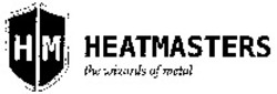 Міжнародна реєстрація торговельної марки № 1016615: HM HEATMASTERS the wizards of metal