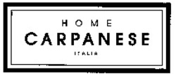 Міжнародна реєстрація торговельної марки № 1018613: HOME CARPANESE ITALIA