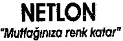 Міжнародна реєстрація торговельної марки № 1019603: NETLON "Muffaginiza renk katar"