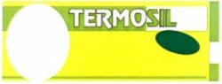 Міжнародна реєстрація торговельної марки № 1029747: TERMOSIL