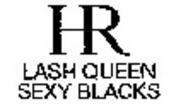Міжнародна реєстрація торговельної марки № 1037797: HR LASH QUEEN SEXY BLACKS