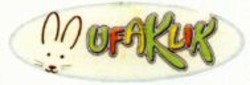 Міжнародна реєстрація торговельної марки № 1041032: UFAKLIK