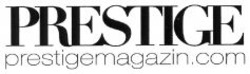 Міжнародна реєстрація торговельної марки № 1047812: PRESTIGE prestigemagazin.com