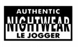 Міжнародна реєстрація торговельної марки № 1079492: AUTHENTIC NIGHTWEAR LE JOGGER