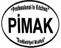 Міжнародна реєстрація торговельної марки № 1083117: Professional in Kitchen PIMAK Endüstriyel Mutfak