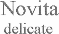 Міжнародна реєстрація торговельної марки № 1087473: Novita delicate