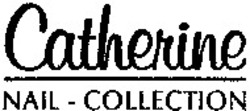 Міжнародна реєстрація торговельної марки № 1120342: Catherine NAIL-COLLECTION