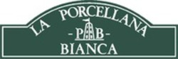 Міжнародна реєстрація торговельної марки № 1142520: LA PORCELLANA BIANCA PB
