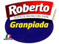 Міжнародна реєстрація торговельної марки № 1175785: Roberto TUTTO IL BUONO DEL PANE Granpiada PRODUCT OF ITALY