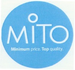 Міжнародна реєстрація торговельної марки № 1189317: MITO Minimum price. Top quality.