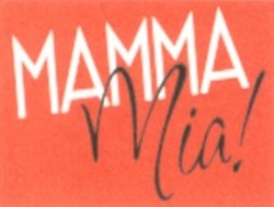 Міжнародна реєстрація торговельної марки № 1198020: MAMMA Mia!