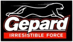 Міжнародна реєстрація торговельної марки № 1198246: Gepard IRRESISTIBLE FORCE