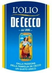 Міжнародна реєстрація торговельної марки № 1205756: L'OLIO DE CECCO - dal 1886 - DALLA PASSIONE DELLA FAMIGLIA DE CECCO UN GUSTO UNICO
