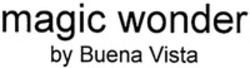 Міжнародна реєстрація торговельної марки № 1259859: magic wonder by Buena Vista