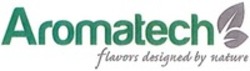Міжнародна реєстрація торговельної марки № 1273909: Aromatech flavors designed by nature
