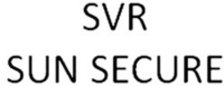 Міжнародна реєстрація торговельної марки № 1312497: SVR SUN SECURE
