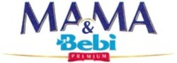 Міжнародна реєстрація торговельної марки № 1322135: MAMA & Bebi PREMIUM