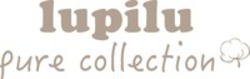Міжнародна реєстрація торговельної марки № 1340545: lupilu pure collection