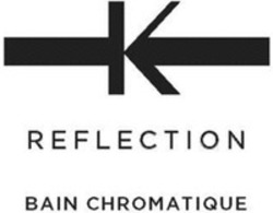 Міжнародна реєстрація торговельної марки № 1342628: K REFLECTION BAIN CHROMATIQUE