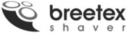 Міжнародна реєстрація торговельної марки № 1368039: breetex shaver