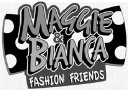 Міжнародна реєстрація торговельної марки № 1375838: MAGGIE & BIANCA FASHION FRIENDS
