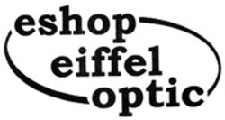 Міжнародна реєстрація торговельної марки № 1386922: eshop eiffel optic