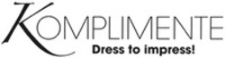 Міжнародна реєстрація торговельної марки № 1402500: KOMPLIMENTE Dress to impress!