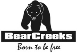 Міжнародна реєстрація торговельної марки № 1423286: BearCreeks Born to be free