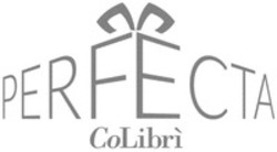 Міжнародна реєстрація торговельної марки № 1432997: PERFECTA CoLibrì