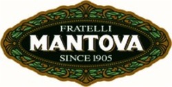 Міжнародна реєстрація торговельної марки № 1433540: FRATELLI MANTOVA SINCE 1905