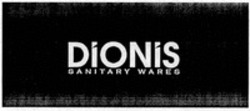 Міжнародна реєстрація торговельної марки № 1433810: DIONIS SANITARY WARES