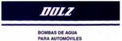 Міжнародна реєстрація торговельної марки № 1442041: DOLZ BOMBAS DE AGUA PARA AUTOMÓVILES