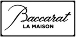 Міжнародна реєстрація торговельної марки № 1442911: Baccarat LA MAISON