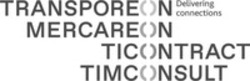 Міжнародна реєстрація торговельної марки № 1515879: TRANSPOREON MERCAREON TICONTRACT TIMCONSULT Delivering connections