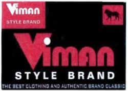 Міжнародна реєстрація торговельної марки № 1518867: Viman STYLE BRAND THE BEST CLOTHING AND AUTHENTIC BRAND CLASSIC