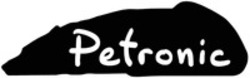 Міжнародна реєстрація торговельної марки № 1539726: Petronic