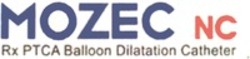 Міжнародна реєстрація торговельної марки № 1556205: MOZEC NC Rx PTCA Balloon Dilatation Catheter