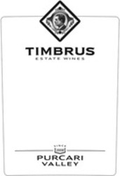 Міжнародна реєстрація торговельної марки № 1574226: TIMBRUS ESTATE WINES SINCE 2008 PURCARI VALLEY
