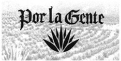 Міжнародна реєстрація торговельної марки № 1584685: Por la Gente