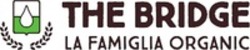 Міжнародна реєстрація торговельної марки № 1651016: THE BRIDGE LA FAMIGLIA ORGANIC