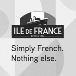 Міжнародна реєстрація торговельної марки № 1667748: ILE DE FRANCE DEPUIS 1936 Simply French. Nothing else.