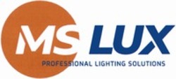 Міжнародна реєстрація торговельної марки № 1707757: MS LUX PROFESSIONAL LIGHTING SOLUTIONS