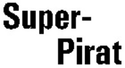 Міжнародна реєстрація торговельної марки № 483621: Super-Pirat
