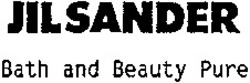Міжнародна реєстрація торговельної марки № 484729: JILSANDER Bath and Beauty Pure