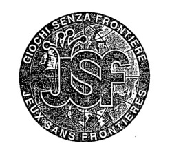 Міжнародна реєстрація торговельної марки № 555981: JSF JEUX SANS FRONTIERES GIOCHI SENZA FRONTIERE