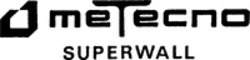 Міжнародна реєстрація торговельної марки № 559102: meTecno SUPERWALL