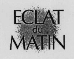 Міжнародна реєстрація торговельної марки № 603663: ECLAT du MATIN