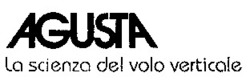 Міжнародна реєстрація торговельної марки № 651303: AGUSTA La scienza del volo verticale
