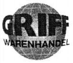 Міжнародна реєстрація торговельної марки № 678440: GRIFF WARENHANDEL